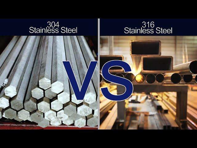 304 vs 316 Stainless Steel alloy